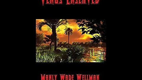 Venus Enslaved by Manly Wade Wellman - Audiobook