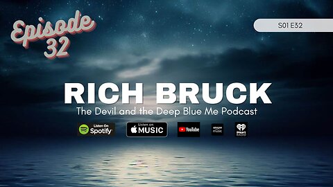 32. Rich Bruck - The Devil and the Deep Blue Me Podcast S01E32