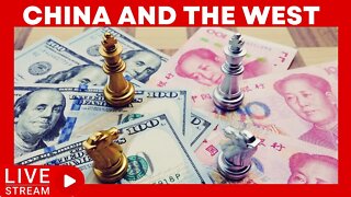 🔴Live Stream | China And The West 2022