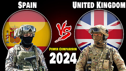 Spain vs UK Military Power Comparison 2024 | United Kingdom vs Spain Military Power 2024