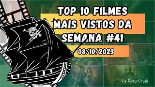 Os 10 filmes mais vistos da semana #41