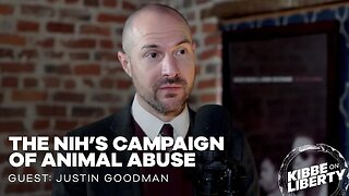 The NIH’s Campaign of Animal Abuse | Guest: Justin Goodman | Ep 212