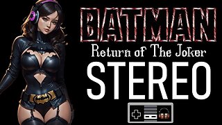 Batman: Return of the Joker NES Soundtrack | Stereo Remaster