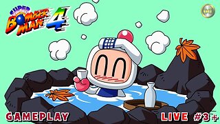 [🔴Live] Super Bomberman 4 GamePlay #3+