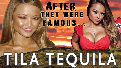 TILA TEQUILA | After They Were Famous | 2016