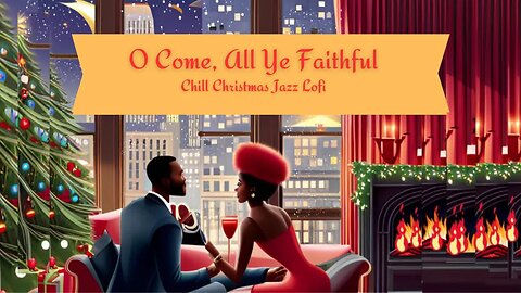O Come All Ye Faithful ~ Chill Christmas Jazz Lofi in A Luxe Upper East Side Apartment 🎄