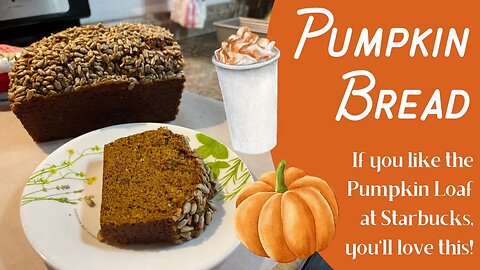 Starbucks style Pumpkin Bread - Pumpkin Loaf! Pumpkin spice & sunflower seeds - Fall recipes 🍂🎃