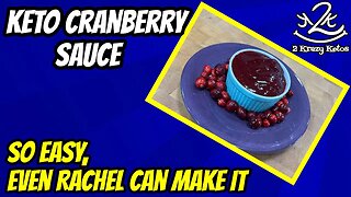 Keto Cranberry Sauce | So easy, even Rachel can make it