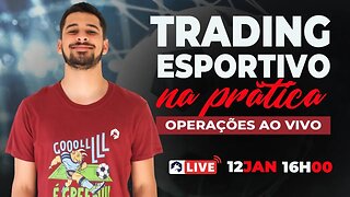 ⚽️ Trading Esportivo Na Prática - Operações Ao Vivo 12/01 ⚽️