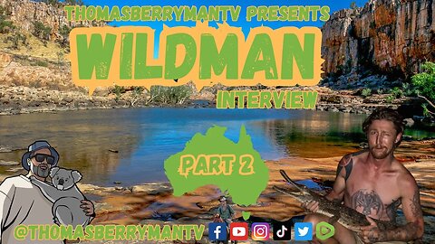 Mental Health, Kindness, Protecting Our Planet, Building Communities - Wildman Adventures | Part 2/2