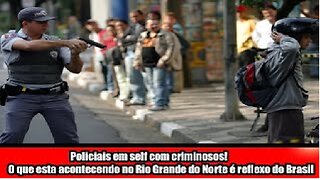 Policiais em self com criminosos! O que esta acontecendo no Rio Grande do Norte é reflexo do Brasil