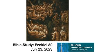 Bible Study: Ezekiel 32 — July 23, 2023