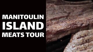 Manitoulin Island Meats Tour