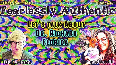 Fearlessly Authentic - Lets Talk about Dr. Richard Florida