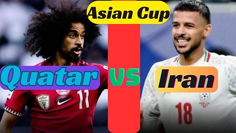 #AsianCup2023 || Semi-final || Islamic Republic Of Iran 2-3 Qata || Qatar vs Iran || Asian Cup