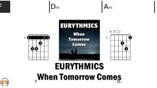 EURYTHMICS When Tomorrow Comes FCN GUITAR CHORDS & LYRICS