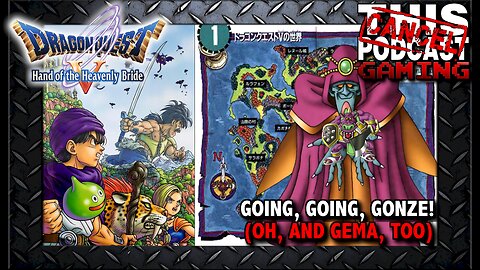 Dragon Quest V (PS2) Going, Going, Gonze! (Oh, and Gema, Too)