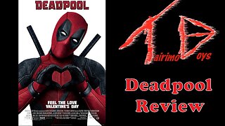 Deadpool | Retro Boys Reviews | Tairimo Boys Podcast