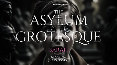 The Asylum of the Grotesque : Sarah