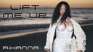 ||LIFTH ME UP|| RIHANNA - TOP IN THE BILLBOARD