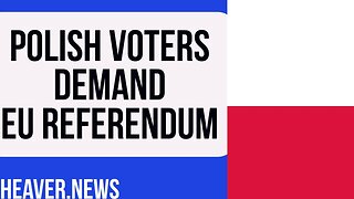 Polish Voters DEMAND EU Referendum