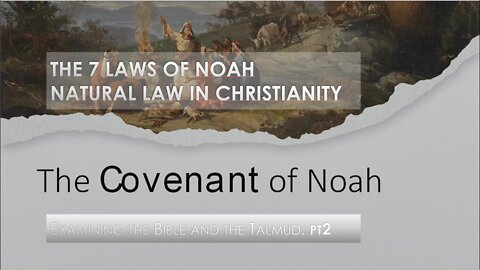 The 7 Laws of Noah. Natural Law, the Bible and Talmud - Telegram Talk