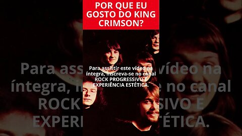 POR QUE EU GOSTO KING CRIMSON?