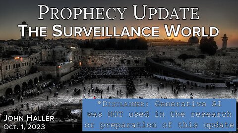 2023 10 01 John Haller's Prophecy Update The Surveillance World