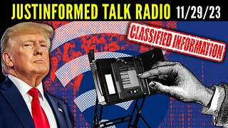 Judge Blocks Classified Intel On 2020 Election Hack At Trump's DC Trial? | JustInformed Talk Radio