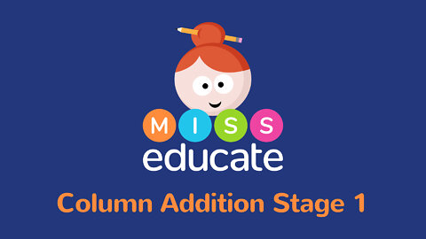 Column Addition Stage 1 - Key Stage 2 Maths