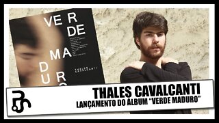 Thales Cavalcanti | Bate-Papo com o músico sobreo o álbum "Verde Maduro"