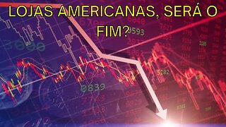 LOJAS AMERICANAS, SERÁ O FIM??