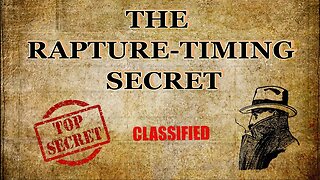 The Rapture Timing Secret