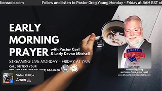 Early morning prayer with Pastor Carl & Lady Devon Mitchell 062723