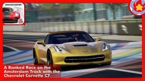 A Ranked Race on the Amsterdam Track with the Chevrolet Corvette C7 | Racing Master