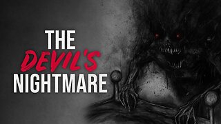 The Devil’s Nightmare | Creepypasta