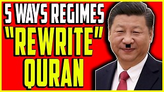 5 Ways to Rewrite the Quran (According to China and Other Regimes)