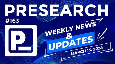 Presearch Weekly News & Updates #163