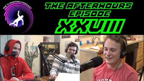 The Afterhours Episode (feat. Austin Adams & Alex Canitano) | Ep. XXVIII