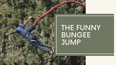 The Funny Bungee Jump