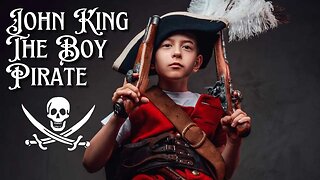 John King The Youngest Pirate of the Caribbean