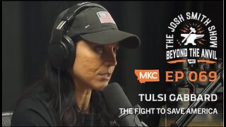 TULSI GABBARD - SAVING AMERICAN VALUES and THE FUTURE OF OUR COUNTRY - JOSH SMITH