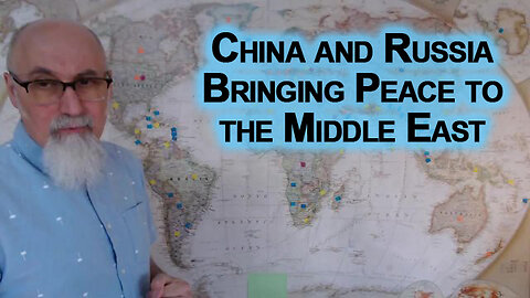 China and Russia Bringing Peace to the Middle East: How Times Have Changed