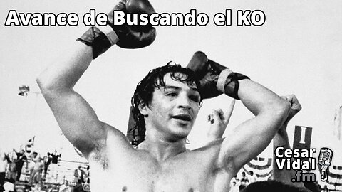 Avance de Buscando el KO - 02/06/23