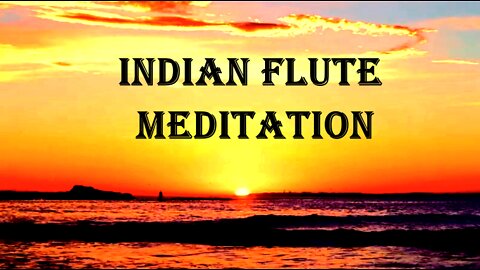 Indian Flute Meditation