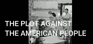 The Plot Against The American People