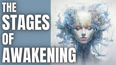The STAGES of AWAKENING | Soul Evolution