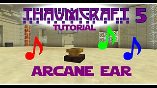 Thaumcraft 5 Tutorial - Part 51 - Arcane Ear. It's Wireless Redstone