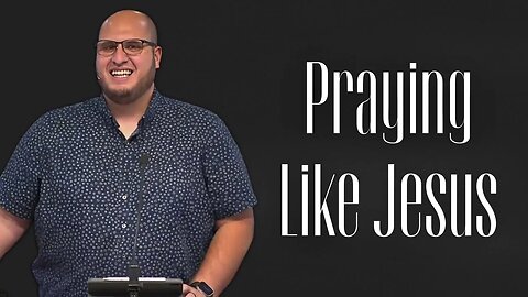 Praying Like Jesus | Calvary of Tampa with Pastor Jesse Martinez