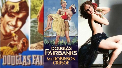 MR. ROBINSON CRUSOE (1932) Douglas Fairbanks, William Farnum & Maria Alba | Action, Comedy | B&W